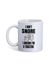 I Don't Snore I Dream i'm a Tractor Cup with box